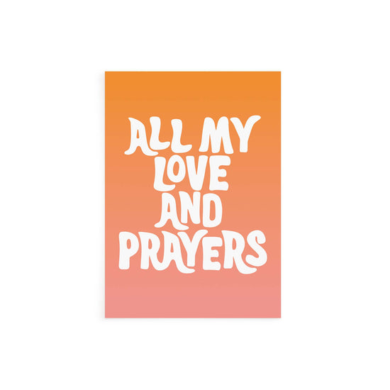 All My Love and Prayers Card
