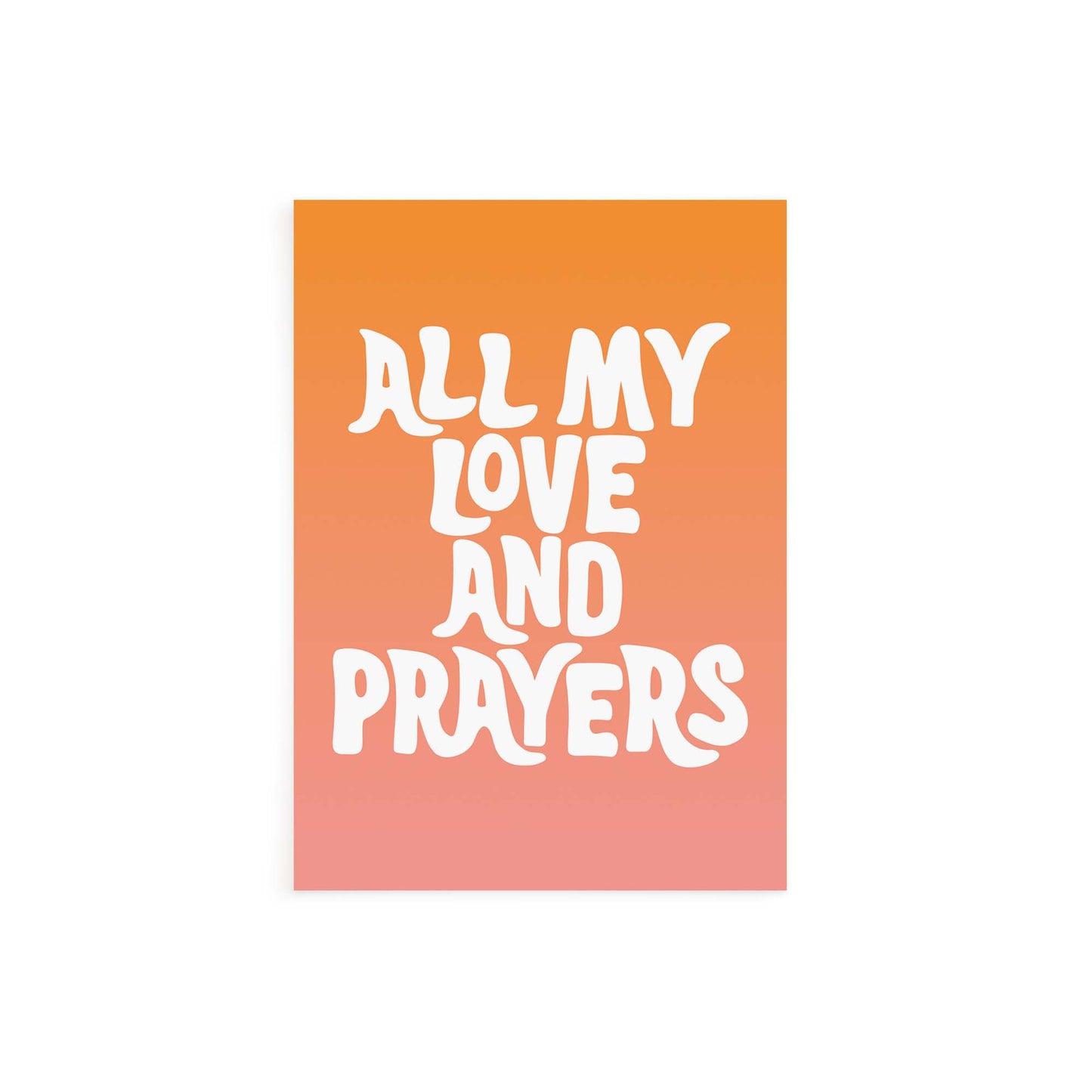All My Love and Prayers Card