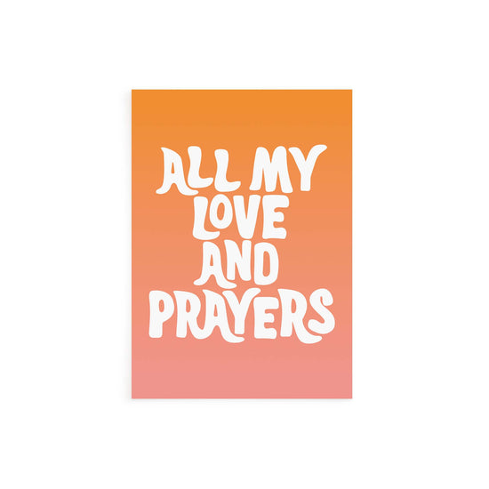 All My Love and Prayers Card