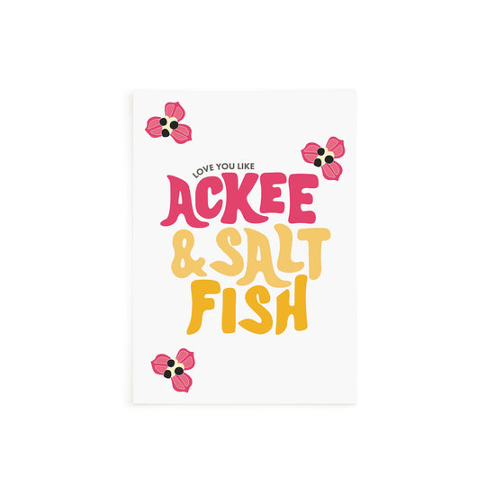 Love You Like Ackee & Saltfish Card