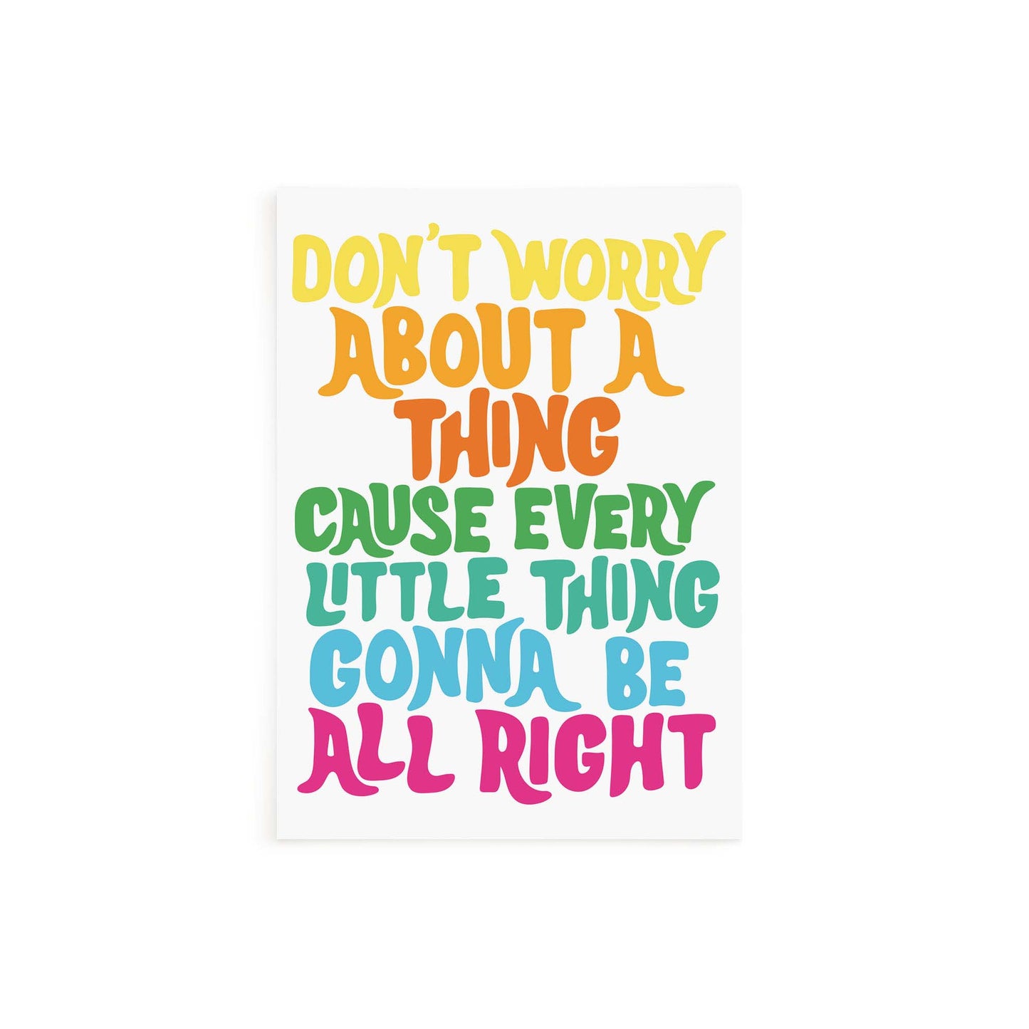 Don't Worry About a Thing Card
