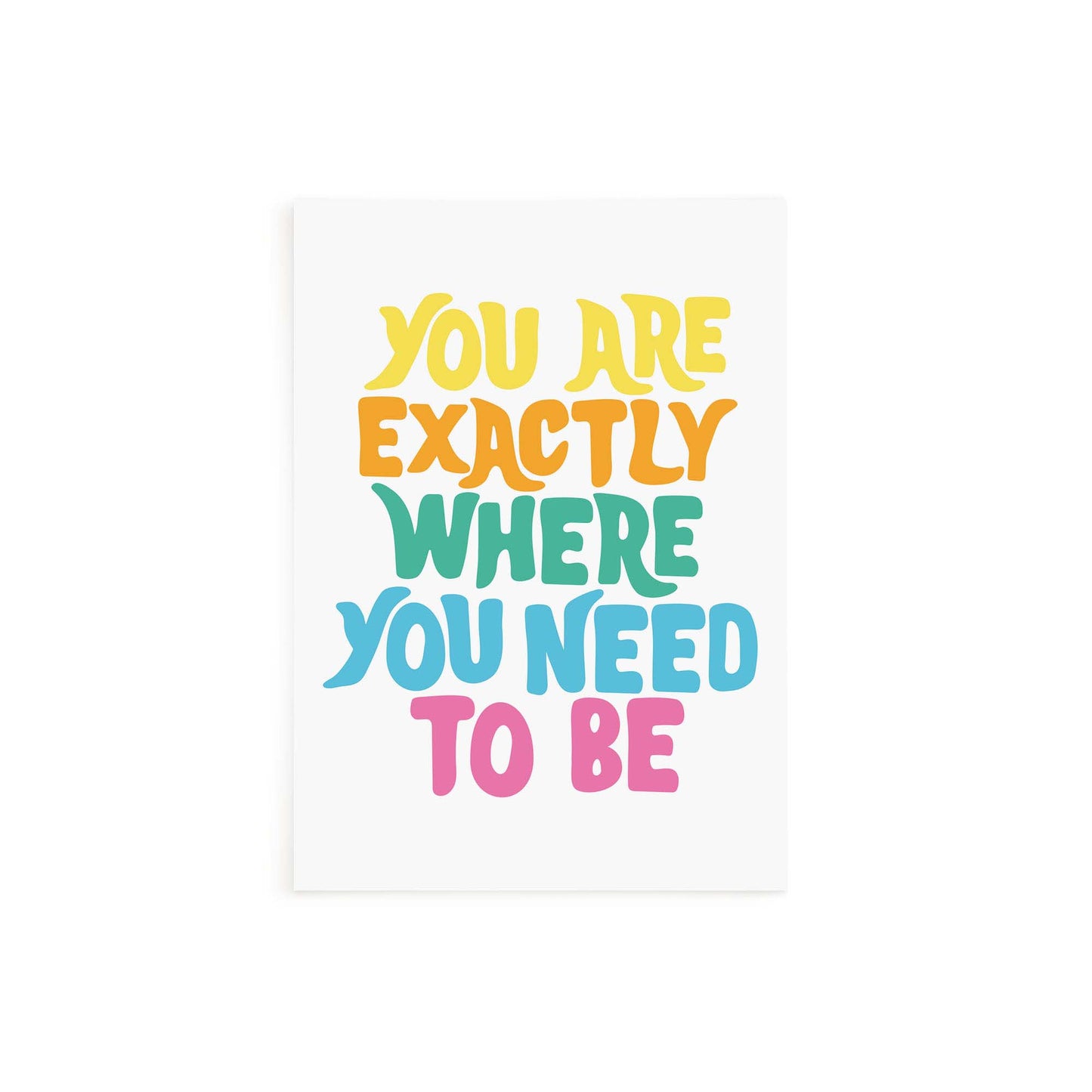 You Are Exactly Where You Need To Be Card