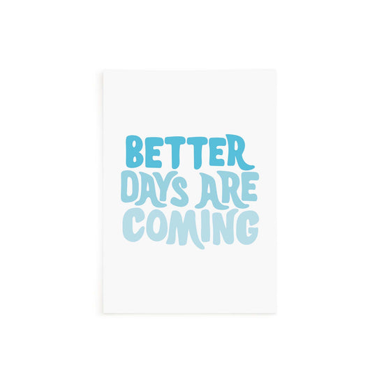 Load image into Gallery viewer, Better Days Are Coming Card

