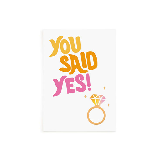 You Said Yes Card