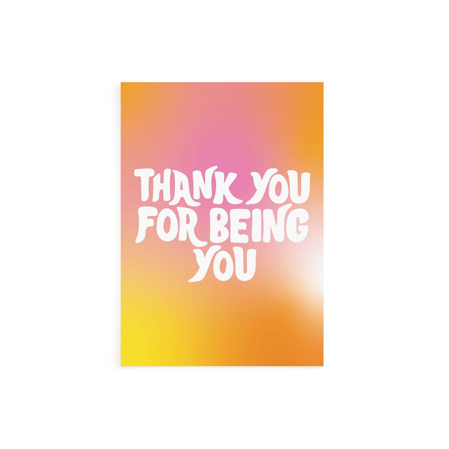 Thank You For Being You Card