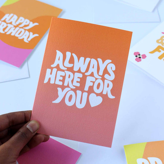 Always Here For You Card