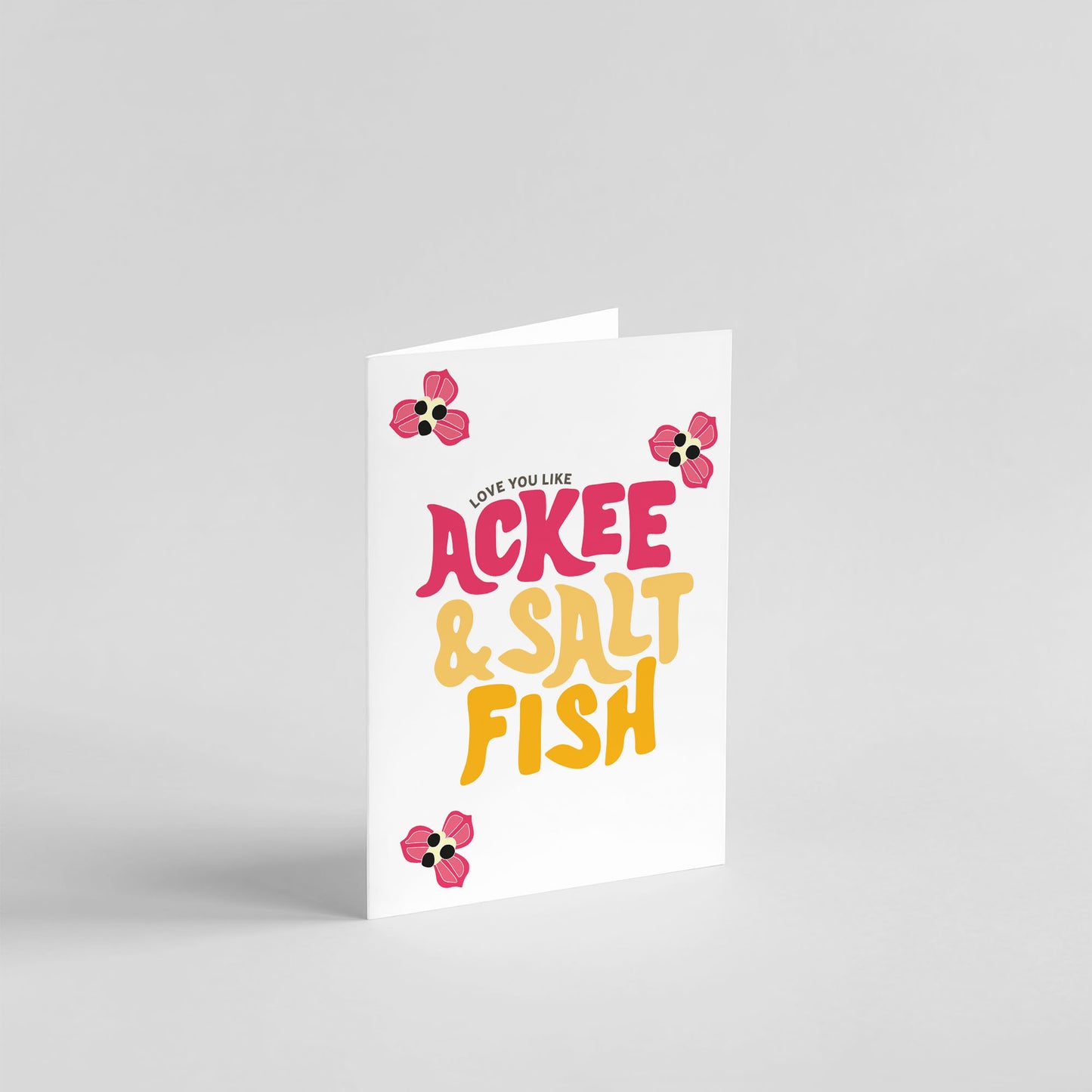 Love You Like Ackee & Saltfish Card