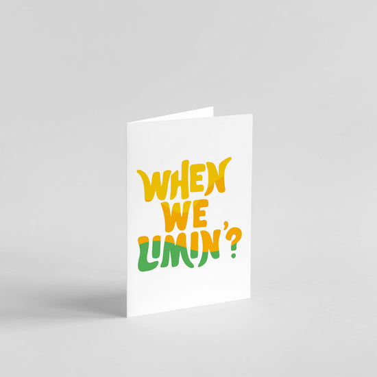 When We Limin'? Card