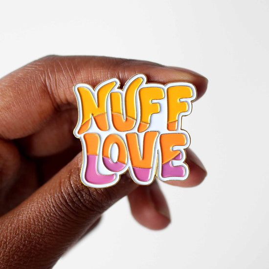 Nuff Love Pin